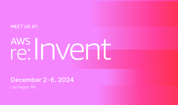 Meet us at AWS Re:invent 2024