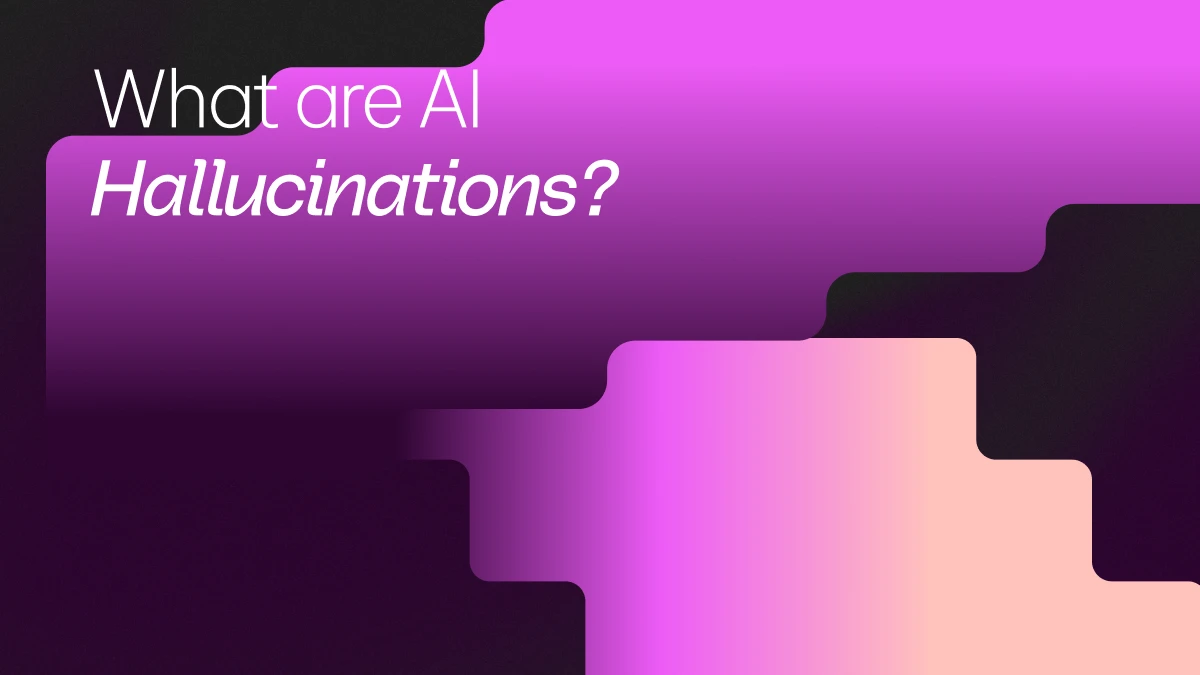 What are AI Hallucinations?