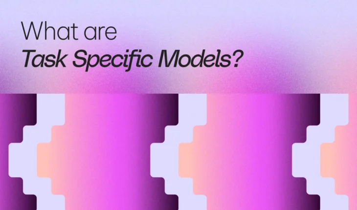 What are Task Specific-Models